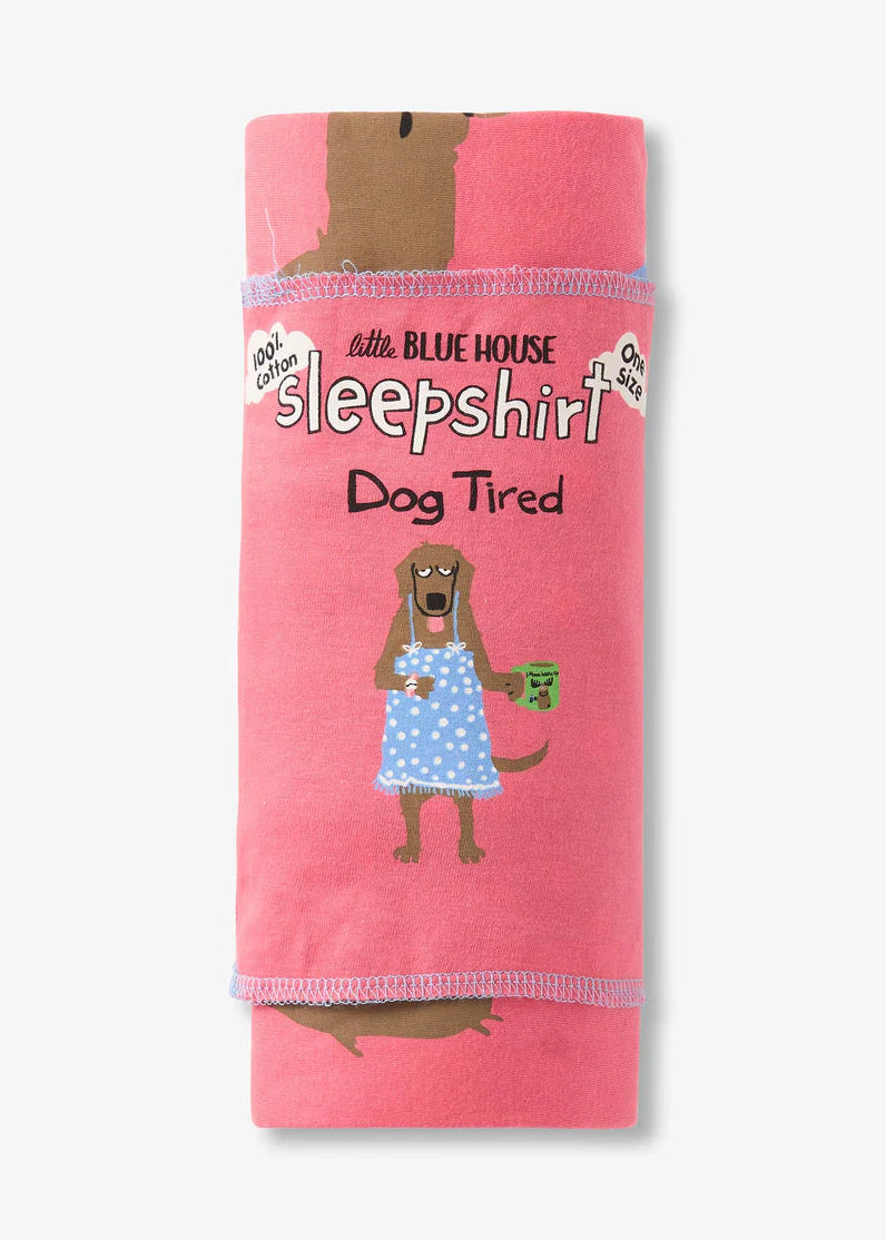 Little Blue House - Dog Tired Sleepshirt